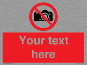 Custom No photography Sign